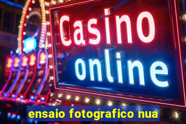 ensaio fotografico nua